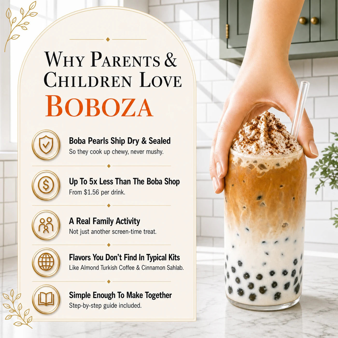Why parents and children love Boboza: boba pearls ship dry and sealed so they cook up chewy, up to five times less than the boba shop from one dollar fifty-six a drink, a real family activity, flavors you do not find in typical kits like Almond Turkish Coffee and Cinnamon Sahlab, and simple enough to make together with a step-by-step guide