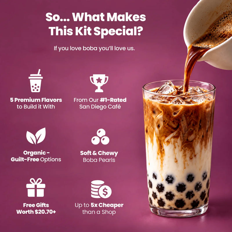 So what makes this kit special: if you love boba you'll love us. 5 premium flavors to build your kit with, from our number 1 rated San Diego cafe, organic and guilt-free options, soft and chewy boba pearls, free gifts worth 20.70 dollars and up, up to 5x cheaper than a shop